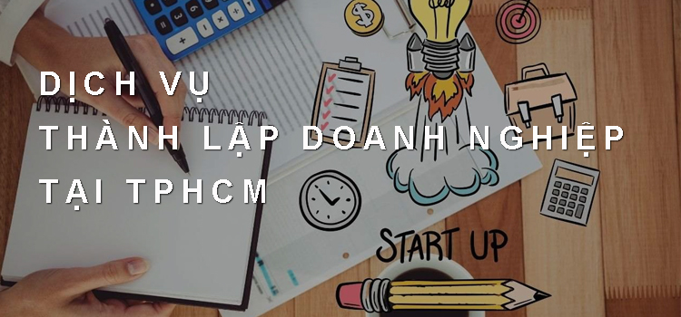 Dịch vụ thành lập doanh nghiệp tại TpHCM